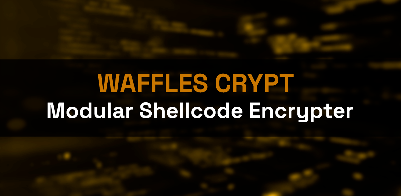 Waffles Crypt: A Modular Approach to Shellcode Encryption and Obfuscation in C/C++