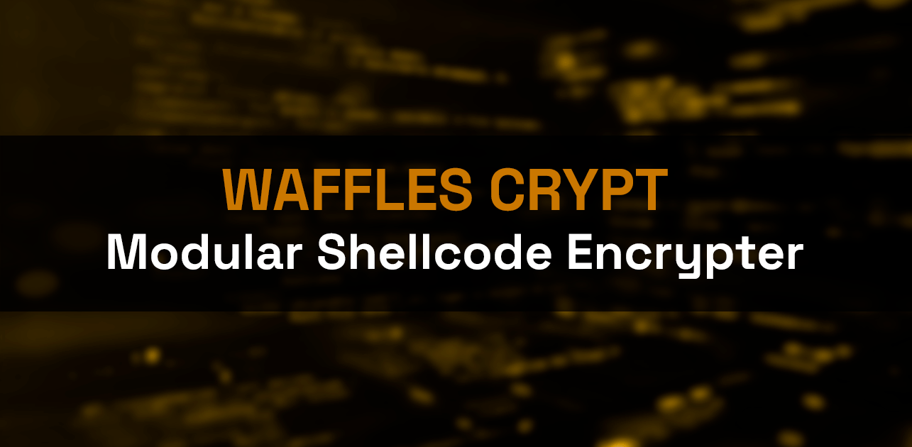 Hero image for Waffles Crypt: A Modular Approach to Shellcode Encryption and Obfuscation in C/C++